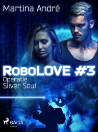 Cover Robolove #3 - Operatie Silver Soul