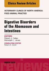 Cover Digestive Disorders in Ruminants, An Issue of Veterinary Clinics of North America: Food Animal Practice, E-Book