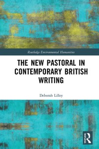 Cover New Pastoral in Contemporary British Writing