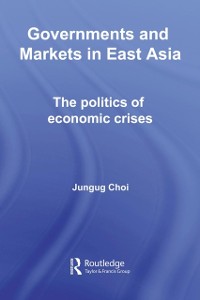 Cover Governments and Markets in East Asia