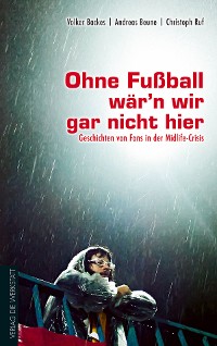 Cover Ohne Fußball wär'n wir gar nicht hier