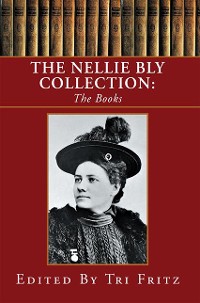 Cover The Nellie Bly Collection: the Books