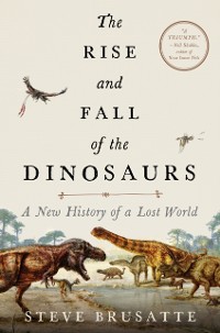 Cover Rise and Fall of the Dinosaurs