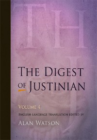 Cover The Digest of Justinian, Volume 4