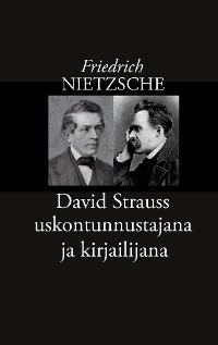 Cover David Strauss uskontunnustajana ja kirjailijana