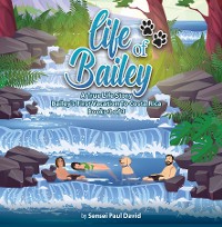 Cover Life of Bailey A True Life Story