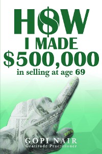 Cover How I Made $500,000 in Selling at Age 69