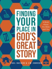 Cover Finding Your Place in God's Great Story