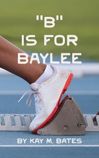 Cover "B" is for Baylee