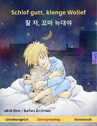 Cover Schlof gutt, klenge Wollef – 잘 자, 꼬마 늑대야 (Lëtzebuergesch – Koreanesch)