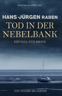 Cover Tod in der Nebelbank – Ein Fall für Brock: Ein Hamburg-Krimi