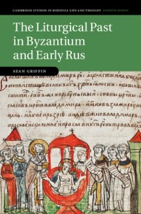 Cover Liturgical Past in Byzantium and Early Rus