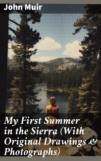 Cover My First Summer in the Sierra (With Original Drawings & Photographs)