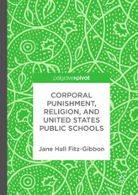 Cover Corporal Punishment, Religion, and United States Public Schools