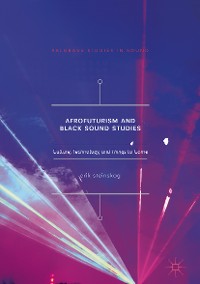 Cover Afrofuturism and Black Sound Studies