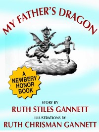 Cover My Father's Dragon (A Newbery Honor Book)