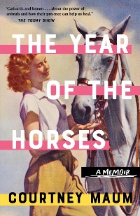 Cover The Year of the Horses: A Memoir