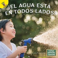 Cover ¡El agua está en todos lados!