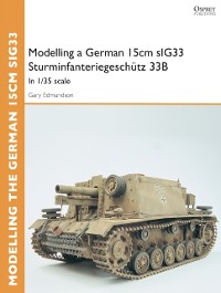 Cover Modelling a German 15cm sIG33 Sturminfanteriegesch tz 33B