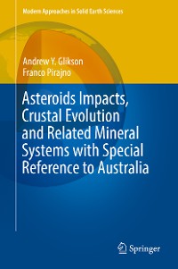 Cover Asteroids Impacts, Crustal Evolution and Related Mineral Systems with Special Reference to Australia