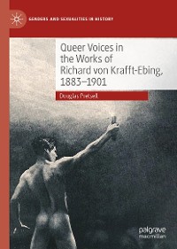 Cover Queer Voices in the Works of Richard von Krafft-Ebing, 1883–1901