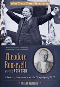 Cover Theodore Roosevelt and the Assassin