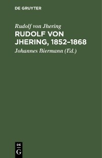 Cover Rudolf von Jhering, 1852–1868