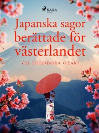 Cover Japanska sagor berättade för västerlandet