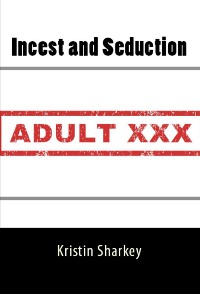 Cover Incest and Seduction : Taboo Erotica