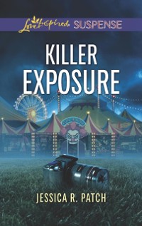 Cover Killer Exposure (Mills & Boon Love Inspired Suspense)