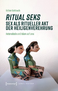 Cover Ritual seks - Sex als ritueller Akt der Heiligenverehrung