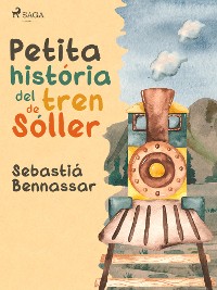 Cover Petita història del tren de Sóller