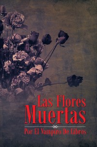 Cover Las Flores Muertas