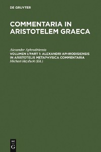 Cover Alexandri Aphrodisiensis in Aristotelis metaphysica commentaria