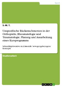 Cover Unspezifische Rückenschmerzen in der Orthopädie, Rheumatologie und Traumatologie. Planung und Ausarbeitung eines Kursprogramms