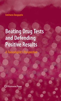 Cover Beating Drug Tests and Defending Positive Results