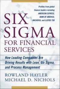 Cover Six Sigma for Financial Services: How Leading Companies Are Driving Results Using Lean, Six Sigma, and Process Management
