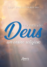 Cover Procurando Deus: Um Ensino Religioso