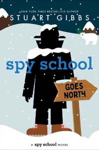 Cover Spy School Goes North