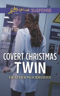 Cover Covert Christmas Twin (Mills & Boon Love Inspired Suspense) (Twins Separated at Birth, Book 2)