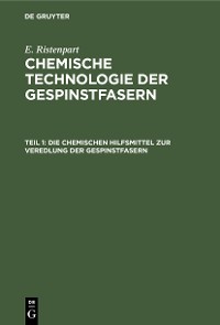 Cover Die chemischen Hilfsmittel zur Veredlung der Gespinstfasern