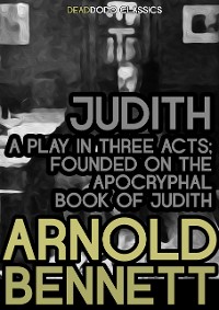 Cover Judith, a Play in Three Acts