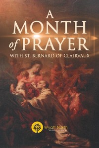 Cover A Month of Prayer with St. Bernard of Clairvaux
