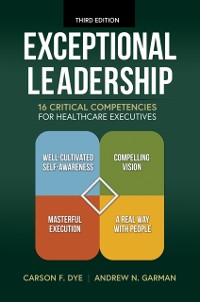 Cover Exceptional Leadership: 16 Critical Competencies for Healthcare Executives, Third Edition