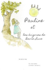 Cover Pauline et les enigmes de Dame Lune