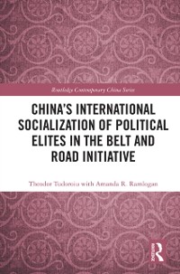 Cover China's International Socialization of Political Elites in the Belt and Road Initiative