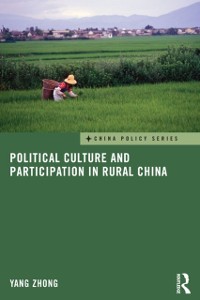 Cover Political Culture and Participation in Rural China
