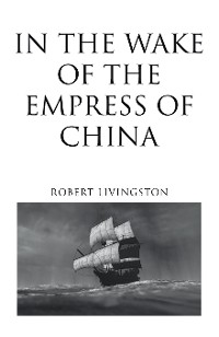 Cover In the Wake of the Empress of China