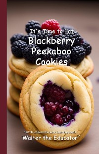 Cover It's Time to Eat Blackberry Peekaboo Cookies