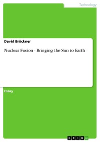 Cover Nuclear Fusion - Bringing the Sun to Earth